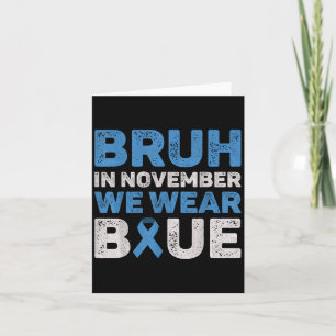 Bruh In November We Wear Blue Diabetes Awareness D Card