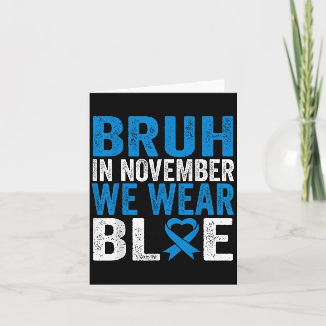 Bruh In November We Wear Blue Diabetes Awareness T Card (Front)