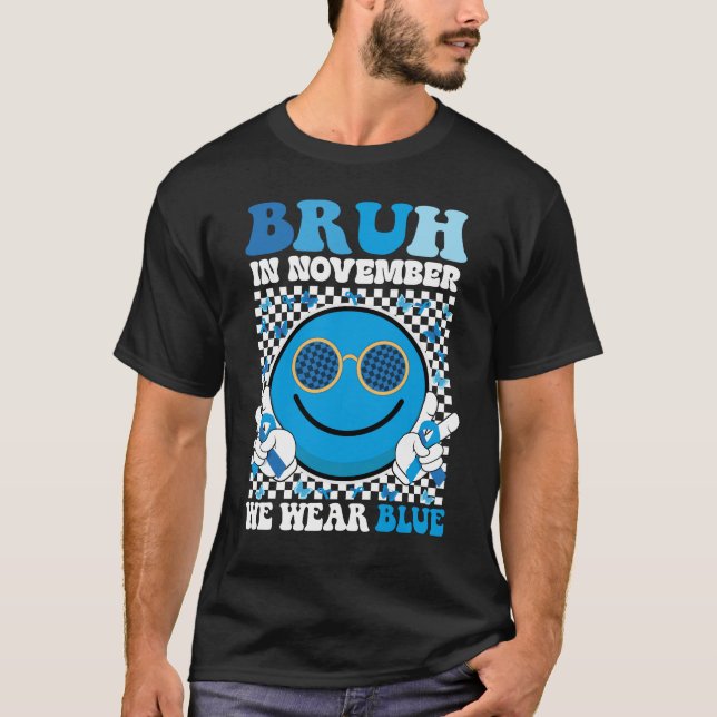 Bruh In November We Wear Blue Diabetes Awareness T-Shirt (Front)