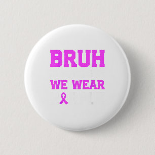 Bruh In November We Wear Purple Prematurity Awaren Button