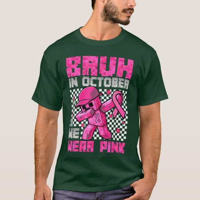 Bruh in October We Wear Pink Breast Cancer Game Bo T-Shirt (Front)