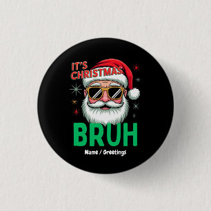 Bruh It’s Christmas Retro Santa Meme Funny Xmas Button