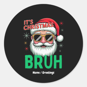 Bruh It’s Christmas Retro Santa Meme Funny Xmas Classic Round Sticker