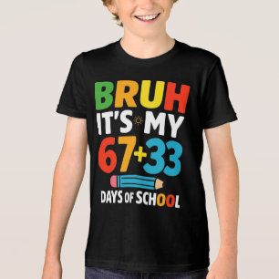 Bruh It’s My 67+33 Days of School Funny School Tri-Blend Shirt
