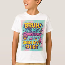 Bruh! It’s My 8th Birthday"