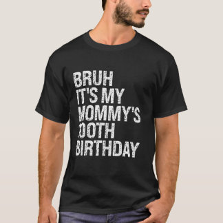 Bruh It s My Mommy s 100th Birthday Queen Mom Crow T-Shirt