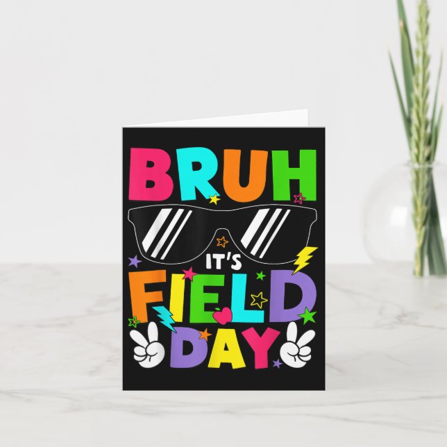 Bruh Its Field Day Teacher Boys Girls Kids Happy F Card (Front)