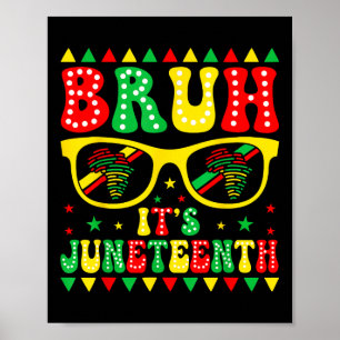 Bruh Its Juneteenth Black Freedom 1865 For Boys Gi Poster
