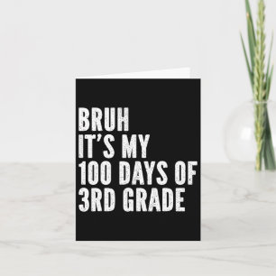 Bruh Its My 100 Days Of 3rd Grade Teacher 100 Days Card