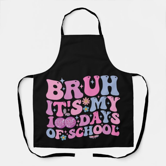 Bruh It's My 100 Days Of School Butterfly Disco Apron (Front)