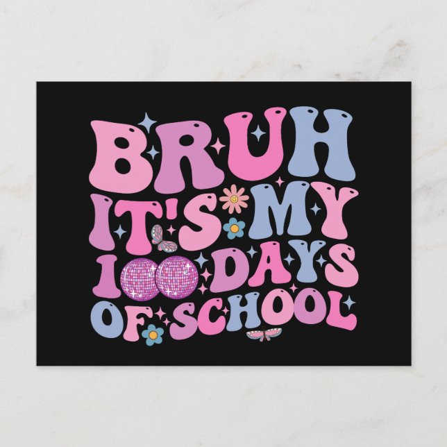 Bruh It's My 100 Days Of School Butterfly Disco Postcard (Front)