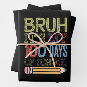 Bruh Its My 100 Days Of School Funny 100th Day Wrapping Paper Sheets