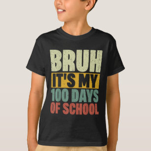 Bruh Its My 100 Days Of School Teacher Boys Kids 1 T-Shirt