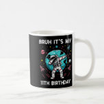 Bruh Its My 11th Birthday Astronaut Dab 11 Bday Bo Coffee Mug