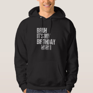 Bruh It's My 12 Years Old 12th Birthday Party Funn Hoodie