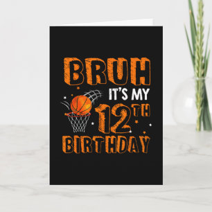 Bruh It's My 12th Birthday 12 Year Old Sketll Play Card