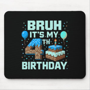 Bruh It's My 4th Birthday Game Pixel Boy Funny Bir Mouse Pad