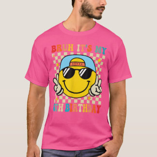 Bruh Its My 6th Birthday 6 Year Old Birthday Boys T-Shirt