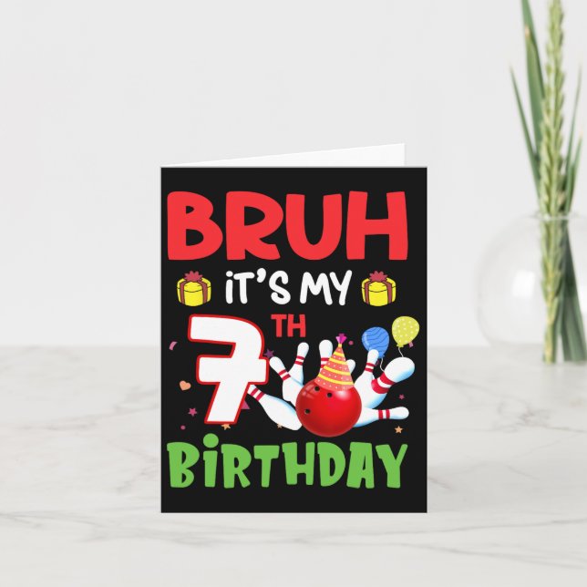 Bruh It's My 7th Birthday Bowling 7 Years Old Bday Card (Front)