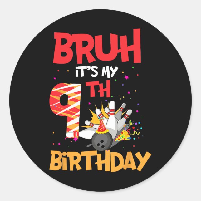 Bruh It's My 9th Birthday Boy 9 Year Old Bowling P Classic Round Sticker (Front)