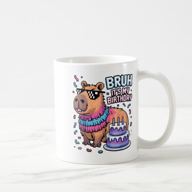Bruh It's My Birthday Capybara Nata Boy Girl Birth Coffee Mug (Right)