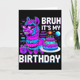 Bruh Its My Birthday Llama Nata Boy Girl Family Pa Card