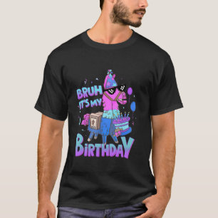 Bruh Its My Birthday Llama Pinata Boy Girl Family  T-Shirt