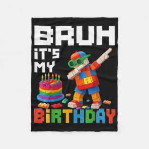 Bruh Its My Birthday Master Builder Block Brick Me Fleece Blanket