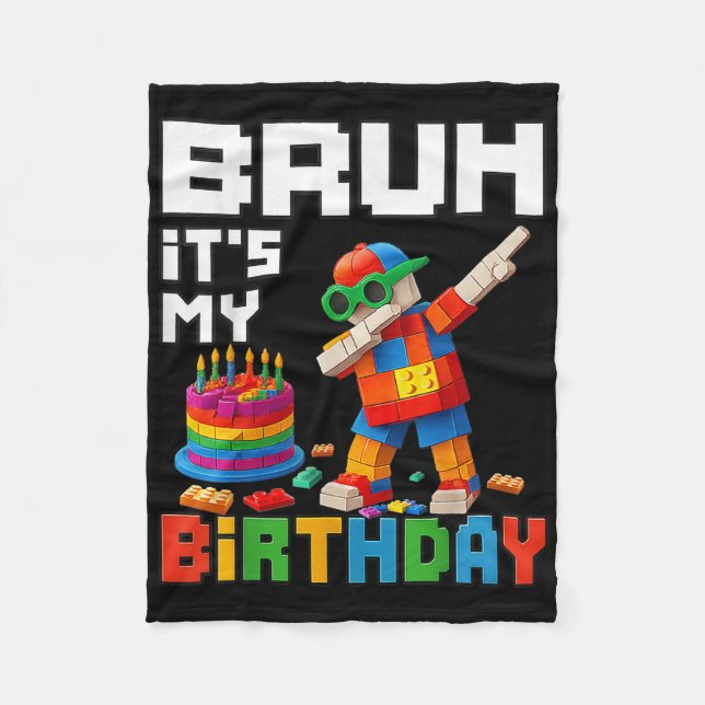 Bruh Its My Birthday Master Builder Block Brick Me Fleece Blanket (Front)