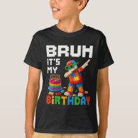 Bruh Its My Birthday Master Builder Block Brick Me