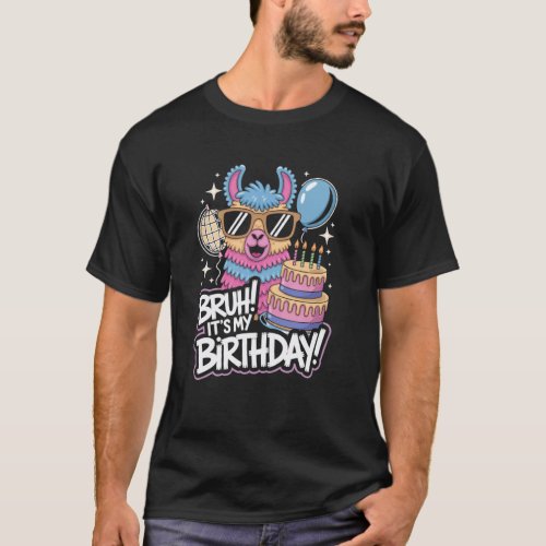 Bruh Its My Birthday Party Llama Pinata Girls Boys T-Shirt