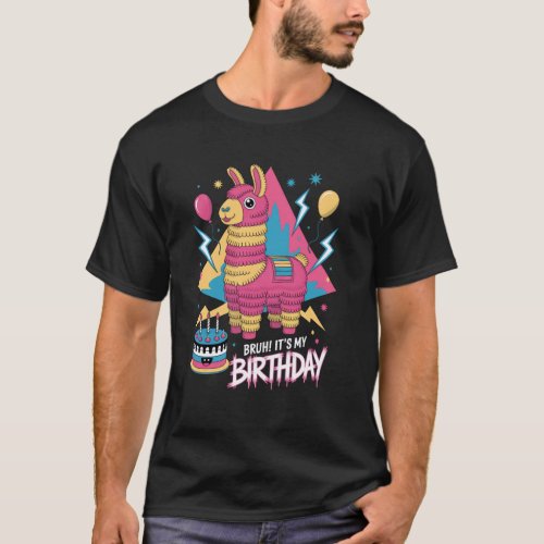Bruh Its My Birthday Pinata Girls Boys Llama Famil T-Shirt