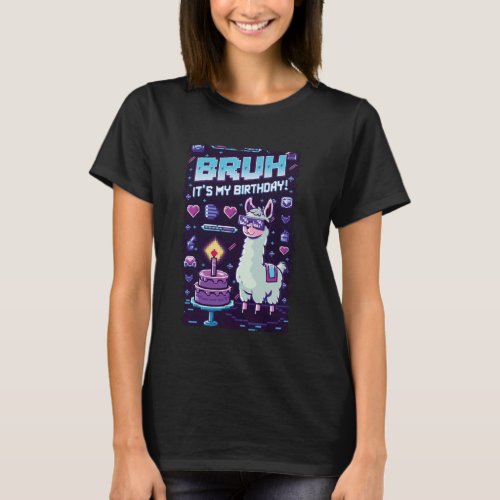 Bruh Its My Birthday Pinata Llama Bday Boy Girl Fa T-Shirt