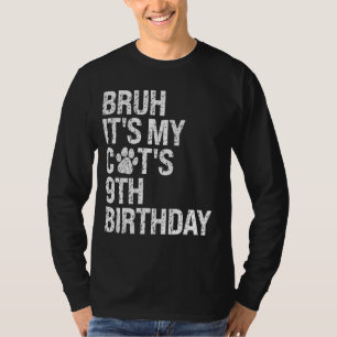 Bruh It's My Funny Cat's 9th Birthday Meow Kitten T-Shirt