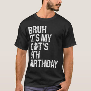 Bruh It's My Funny Cat's 9th Birthday Meow Kitten T-Shirt