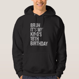 Bruh It's My King's 18th Birthday Bro Crown Happy Hoodie