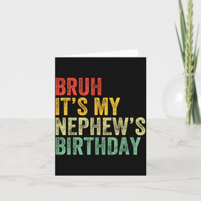 Bruh It's My Nephew's Birthday Funny Birthday Uncl Card (Front)