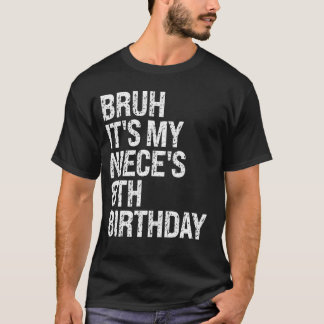 Bruh It's My Niece's 8th Birthday OMG Princess Cro T-Shirt