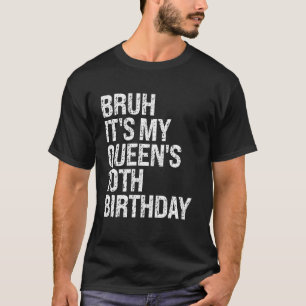 Bruh It's My Queen's 10th Birthday Crown OMG Princ T-Shirt