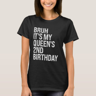 Bruh It's My Queen's 2nd Birthday Crown OMG Prince T-Shirt