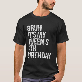 Bruh It's My Queen's 7th Birthday Crown OMG Prince T-Shirt