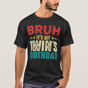 Bruh It's My Twin's Birthday Vintage Funny Twins T-Shirt
