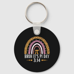 Bruh It's Pi Day 3.14 Pi Symbol Funny Pi Day Teach Keychain