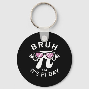 Bruh It's Pi Day 3.14 Pi Symbol With Gles Funny Pi Keychain