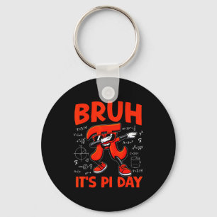 Bruh Its Pi Day 3.14 Symbol Math For Kids Boy Teac Keychain