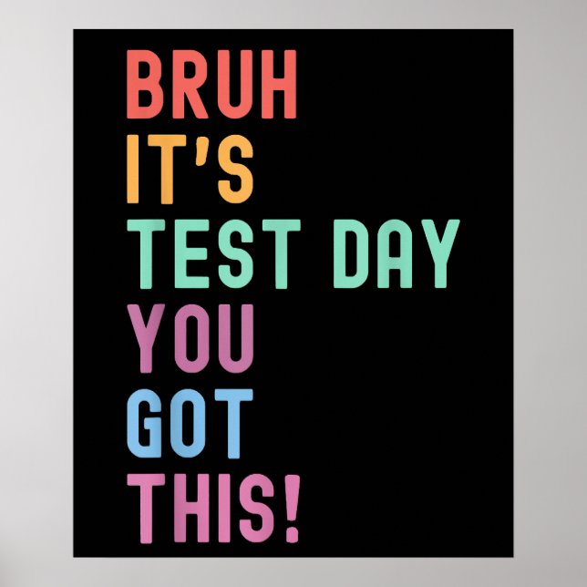 Bruh Its Test Day Testing  Testing Day Teacher Kid Poster (Front)