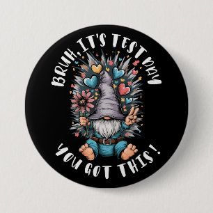 Bruh it's test day you got this funny school motiv button