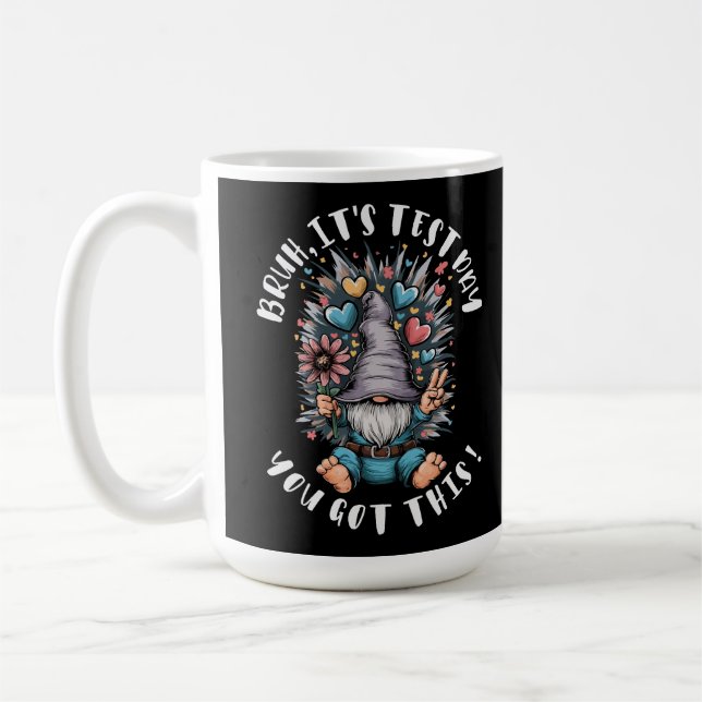 Bruh it's test day you got this funny school motiv coffee mug (Left)