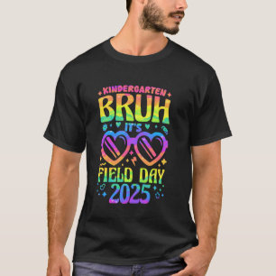 Bruh Kindergarten Field Day 2025 Happy Teacher Gir T-Shirt