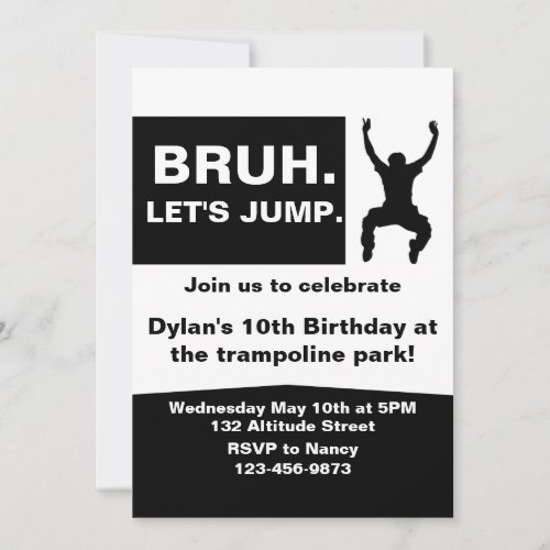 Bruh Lets Jump Trampoline Party Invitation DIY Invitation